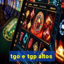 tgo e tgp altos